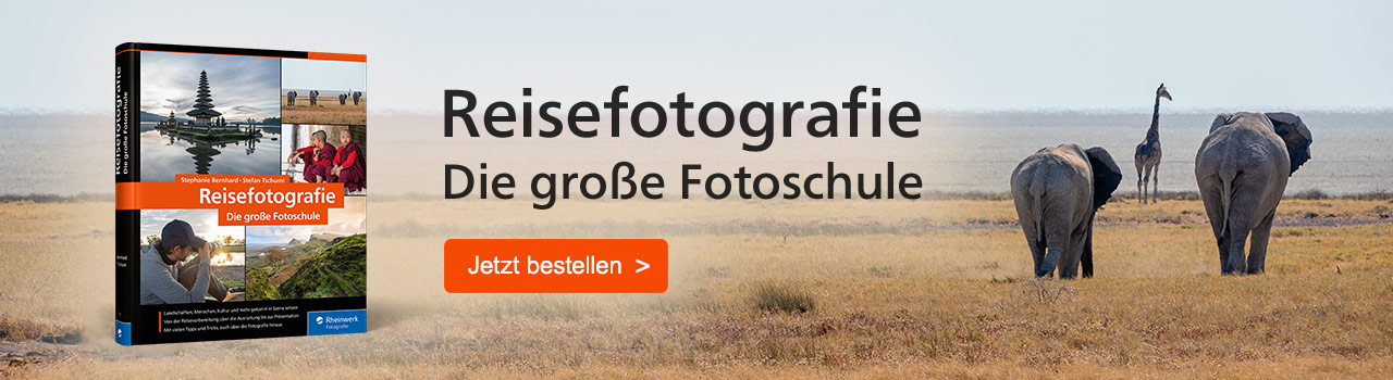 Reisefotografie - Die grosse Fotoschule